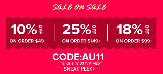 A R IV ON ORDER $149 CODE:AUM Ends at 13:00 114 AEDT SNEAK PEEK 10%3 ON ORDER $49 L7 ON ORDER $99 