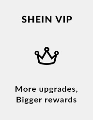 SHEIN VIP W More upgrades, Bigger rewards 