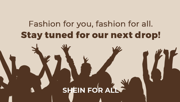 Fashion for you, fashion for all. Stay tuned for our next drop! 