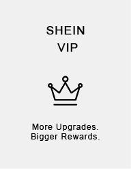 SHEIN VIP Y More Upgrades. Bigger Rewards 