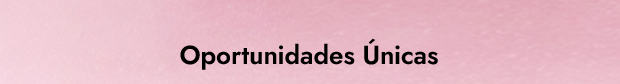  Oportunidades Únicas 