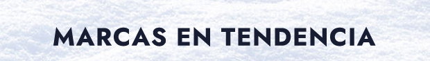  MARCAS EN TENDENCIA 