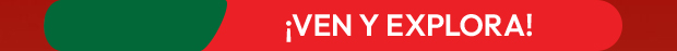  ¡Ven y explora! 