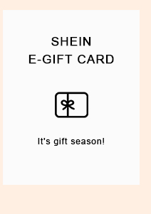 SHEIN E-GIFT CARD It's gift season! 