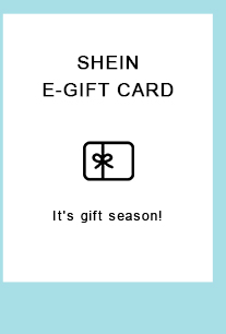 SHEIN E-GIFT CARD It's gift seasont 