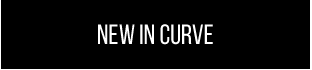 NEW IN CURVE