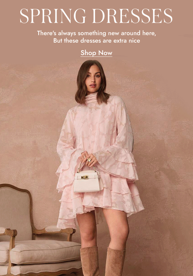 SPRING DRESSES