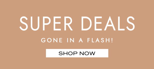 SUPER DEALS