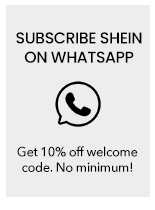 SUBSCRIBE SHEIN ON WHATSAPP