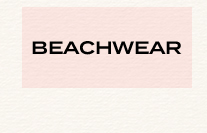 BEACHWEAR