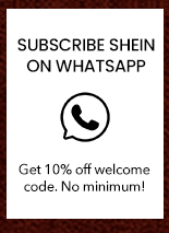 SUBSCRIBE SHEIN ON WHATSAPP