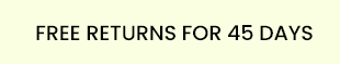 FREE RETURN FOR 45 DAYS