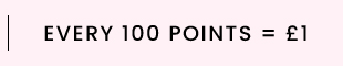 Every 100 points = £1