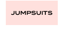 JUMPSUITS