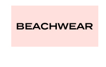 BEACHWEAR