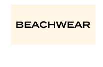 BEACHWEAR
