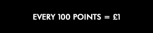 Every 100 points = £1