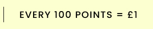 Every 100 points = £1