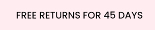 FREE RETURN FOR 45 DAYS
