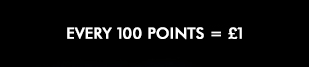 Every 100 points = £1