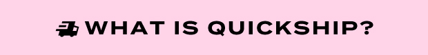 What is Quickship