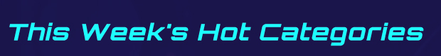 This Week's Hot Categories