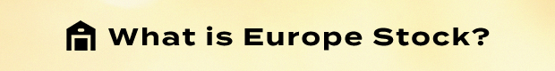 What is Europe Stock