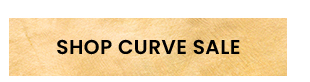 SHOP CURVE SALE
