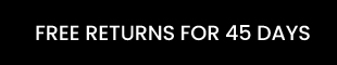 FREE RETURN FOR 45 DAYS