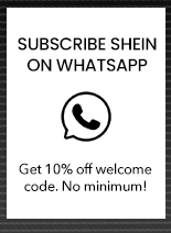 SUBSCRIBE SHEIN ON WHATSAPP