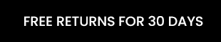 FREE RETURNS FOR 30 DAYS