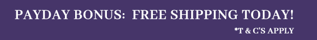 Payday Bonus:  Free Shipping Today!