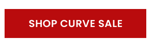 SHOP CURVE SALE
