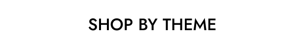 Shop by Theme