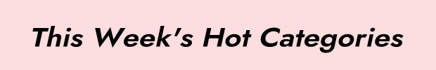 This Week's Hot Categories
