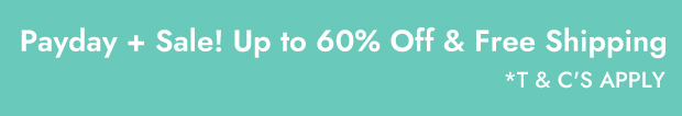 Payday + Sale! Up to 60% Off & Free Shipping