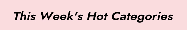This Week's Hot Categories