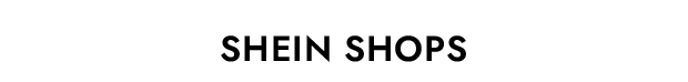 SHEIN SHOPS