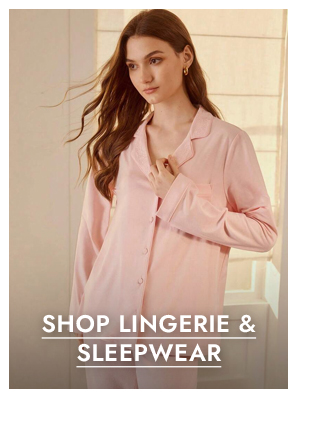 SHOP LINGERIE & SLEEPWEAR