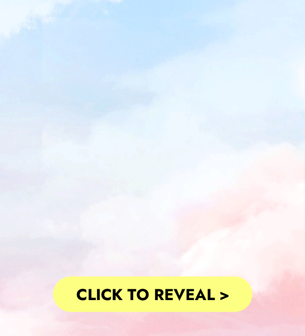 CLICK TO REVEAL