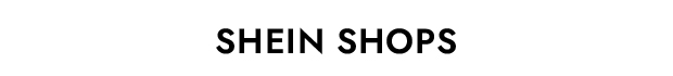 SHEIN SHOPS