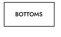 BOTTOMS