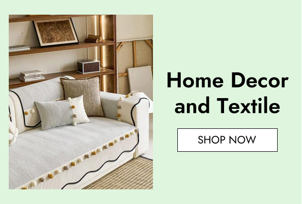 Home Decor and Textile