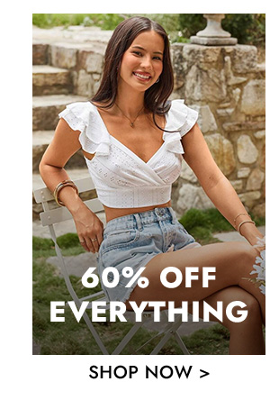 60% Off Everything