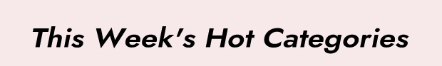 This Week's Hot Categories