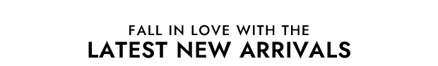 Latest New Arrivals