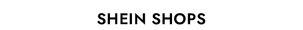 SHEIN SHOPS