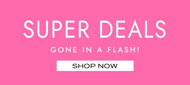 SUPER DEALS
