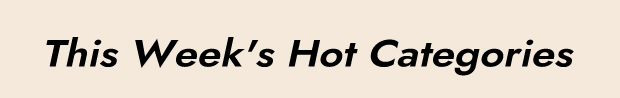 This Week's Hot Categories