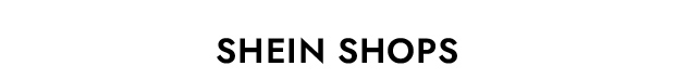 SHEIN SHOPS